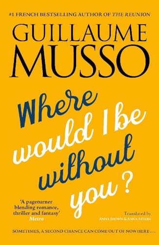 Where Would I be Without You? By Guillaume Musso