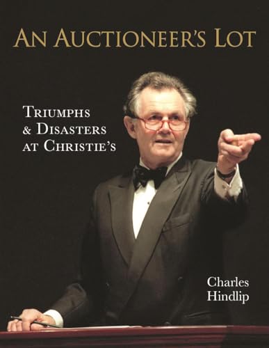 An Auctioneer's Lot By Lord Lord Hindlip