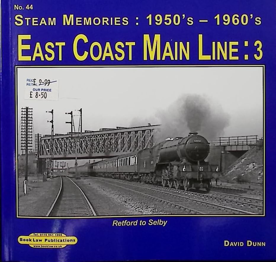 East Coast No 44 Steam Memories East Coast Main Line 3 von David Dunn