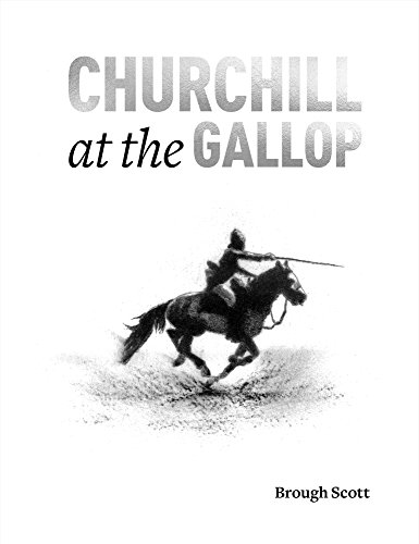 Churchill at the Gallop von Brough Scott