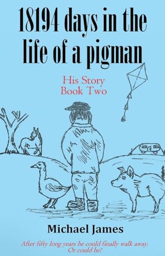 18194 days in the life of a pigman