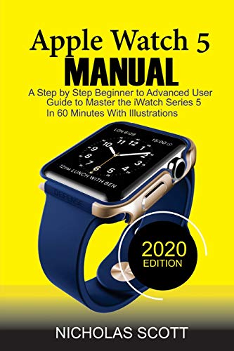 Apple Watch 5 Manual By Nicholas Scott 