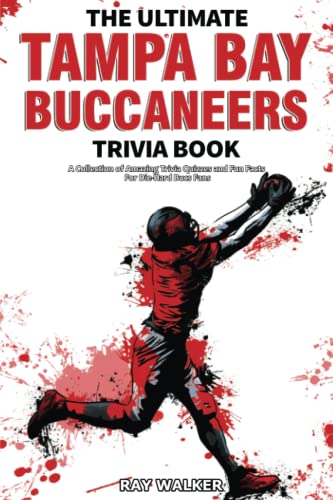 The Ultimate Tampa Bay Buccaneers Trivia Book By Ray Walker