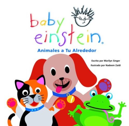 Baby Einstein Animales A Tu Alrededor By Marilyn Singer Used World Of Books