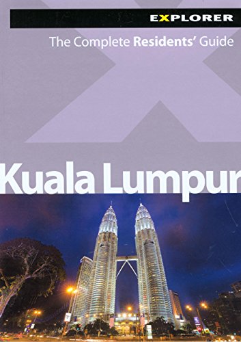 Kuala Lumpur Complete Residents Guide By Explorer Publishing Paperback 