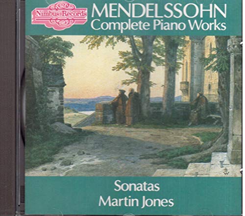 Mendelssohn - Piano Works - The Sonatas
