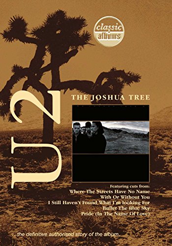 U2 - The Joshua Tree - Classic Albums