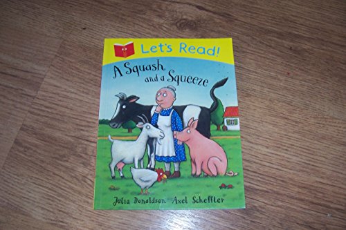 A Squash and a Squeeze (Let's Read!) by Julia Donaldson and Axel