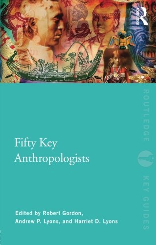 Fifty Key Anthropologists