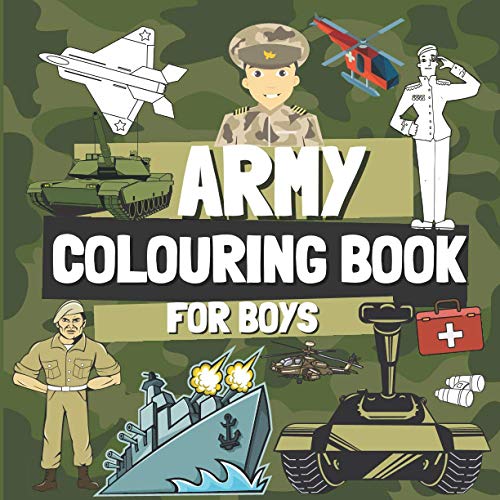 Army Colouring Book for Boys: Military Coloring Pages for Kids with Tanks, Navy, Air Force ...